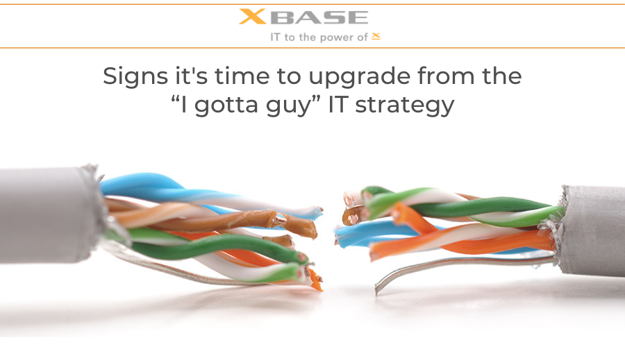 Signs it’s time to upgrade from the “I gotta guy” IT strategy