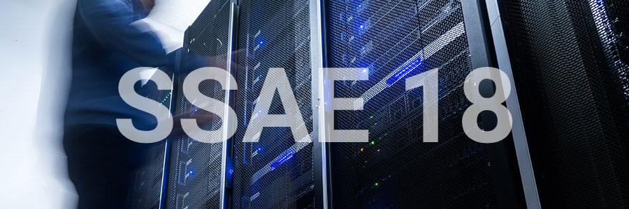 What is SSAE-18? And why is it important to your business?